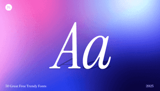 30 Great Free Trendy Fonts for 2025