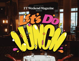 FT Weekend - Let's Do Lunch