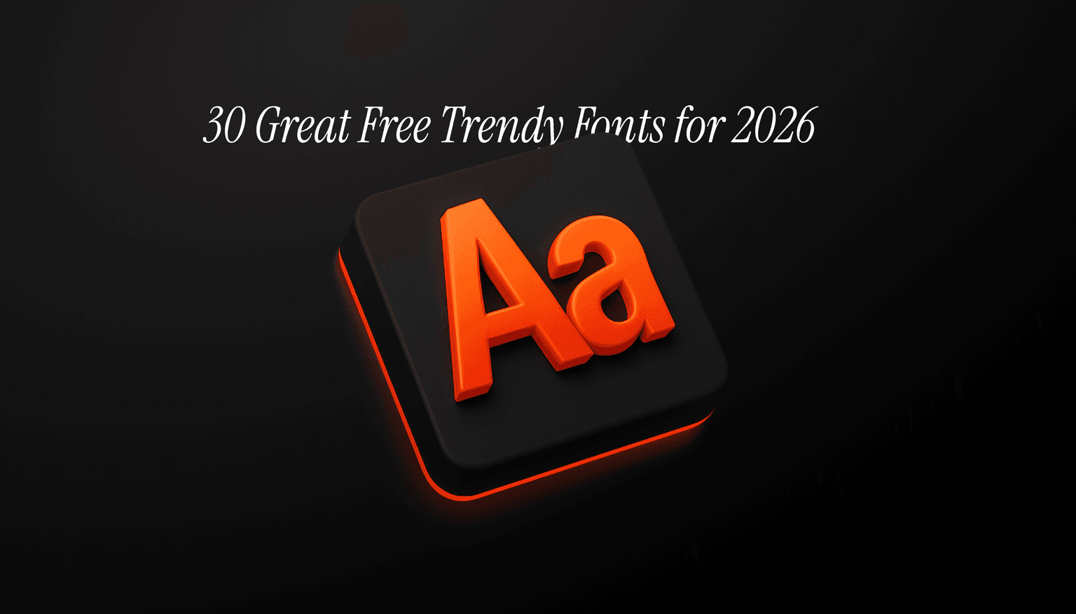 30 Must-Have Free Trendy Fonts for Designers in 2026 | Muzli Blog
